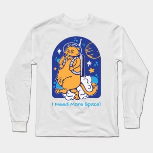 I Need More Space Long Sleeve T-Shirt